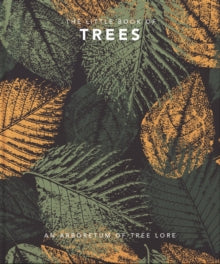The Little Book of Trees: An arboretum of tree lore - Orange Hippo! (Hardback) 24-06-2021 