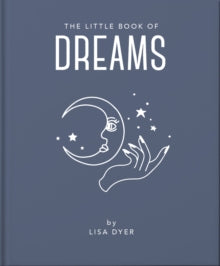 The Little Book of...  The Little Book of Dreams: Decode Your Dreams and Reveal Your Secret Desires - Orange Hippo! (Hardback) 03-02-2022 