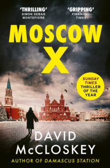 Damascus Station  Moscow X: From the Bestselling Author of THE TIMES Thriller of the Year DAMASCUS STATION - David McCloskey (Paperback) 29-08-2024 