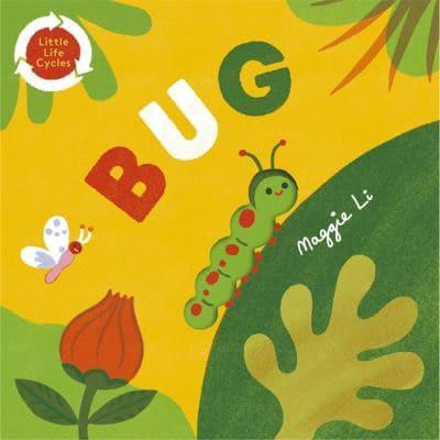 little life cycles  Little Life Cycles: Bug - Maggie Li; Maggie Li (Board book) 16-02-2023 