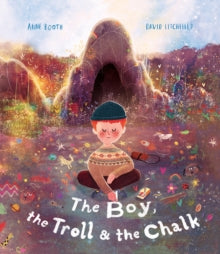 The Boy, the Troll and the Chalk - David Litchfield; Anne Booth (Paperback) 19-06-2025 