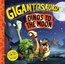 Gigantosaurus - Dinos to the Moon - Cyber Group Studios; Cyber Group Studios (Paperback) 13-02-2025 