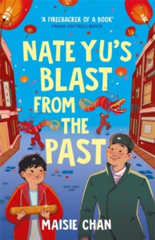 Nate Yu's Blast from the Past: boy meets ghost in a tale of unlikely friendship - Maisie Chan (Paperback) 12-06-2025 