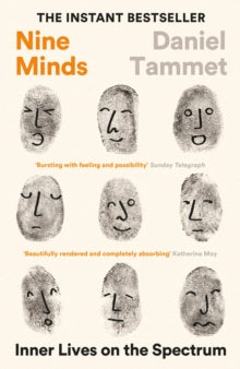 Nine Minds: Inner Lives on the Spectrum - THE INSTANT BESTSELLER - Daniel Tammet (Hardback) 11-07-2024 
