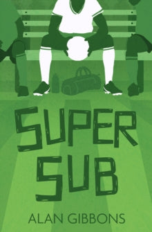 Football Fiction and Facts  Super Sub AR: 3.9 - Alan Gibbons; David Shephard (Paperback) 02-09-2021 