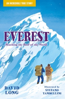 Incredible True Stories  Everest: Reaching the Roof of the World AR: 6.6 - David Long; Stefano Tambellini (Paperback) 07-07-2022 