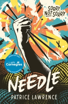 Needle AR: 4.1 - Patrice Lawrence; Andy Gellenberg (Paperback) 06-10-2022 Short-listed for RED (Read Enjoy Debate) Book Award 2023 and Redhill Academy Trust Young Adult Book Award 2023.