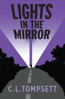 Lights in the Mirror AR: 2.2 - C. L. Tompsett; Alan Marks (Paperback) 03-02-2022 