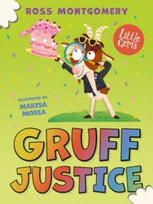 Little Gems  Little Gems - Gruff Justice - Ross Montgomery; Marisa Morea (Paperback) 13-02-2025 