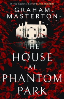 The House at Phantom Park - Graham Masterton (Paperback) 12-10-2023 