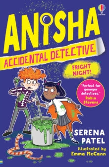 Anisha, Accidental Detective  Anisha, Accidental Detective: Fright Night - Serena Patel; Emma McCann (Paperback) 15-09-2022 