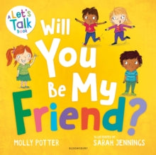 Will You Be My Friend?: A Let's Talk picture book to help young children understand friendship - Molly Potter; Sarah Jennings (Paperback) 06-07-2023 