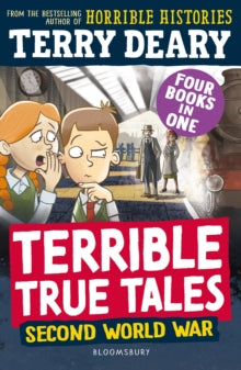 Terrible True Tales  Terrible True Tales: Second World War: From the author of Horrible Histories, perfect for 7+ - Terry Deary (Paperback) 09-10-2025 