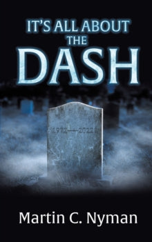 It's All about the Dash - Martin C Nyman (Paperback) 15-09-2022 