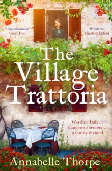 The Village Trattoria: A sweeping World War II saga - Annabelle Thorpe (Paperback) 04-07-2024 