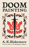 Doom Painting - A. K. Blakemore (Hardback) 24-09-2026 
