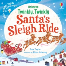 Twinkly Twinkly  Twinkly Twinkly Santa's Sleigh Ride - Sam Taplin; Roisin Hahessy (Board book) 10-10-2024 