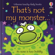 THAT'S NOT MY (R)  That's not my monster... - Fiona Watt; Rachel Wells (Board book) 01-09-2022 Short-listed for British Book Design and Production Award 2005.