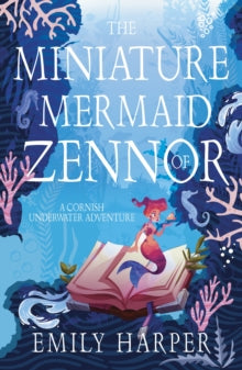 The Miniature Mermaid of Zennor - Emily Harper (Paperback) 27-02-2024 