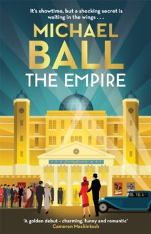 The Empire: The new must-read debut of 2022, a romantic historical novel from a West End legend - Michael Ball (Hardback) 13-10-2022 