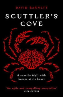 Scuttler's Cove: A chilling, unputdownable folk horror thriller - David Barnett (Paperback) 13-02-2025 