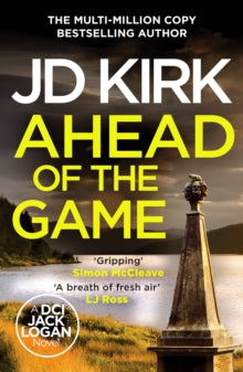 DCI Logan Crime Thrillers  Ahead of the Game - JD Kirk (Paperback) 05-12-2024 