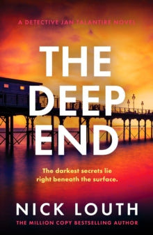 Detective Jan Talantire  The Deep End: A totally gripping crime thriller from the million-copy bestseller - Nick Louth (Paperback) 13-11-2025 