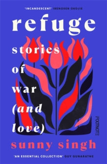 Refuge: Stories of War (and Love) - Sunny Singh (Paperback) 07-08-2025 