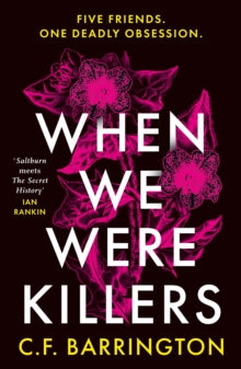 When We Were Killers: A gripping, shocking dark academia thriller about toxic friendship set in Scotland - C.F. Barrington (Paperback) 01-05-2025 
