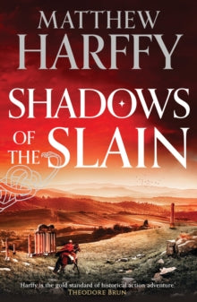 The Bernicia Chronicles  Shadows of the Slain - Matthew Harffy (Paperback) 03-07-2025 