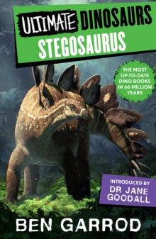 Ultimate Dinosaurs  Stegosaurus - Ben Garrod; Scott Hartman; Gabriel Ugueto; Ethan Kocak (Paperback) 14-09-2023 