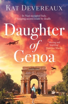 Daughter of Genoa: An absolutely gripping historical novel set in wartime Italy - Kat Devereaux (Paperback) 11-09-2025 