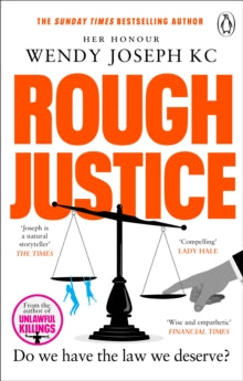 Rough Justice: Do we have the law we deserve? - Her Honour Wendy Joseph, QC (Paperback) 24-04-2025 