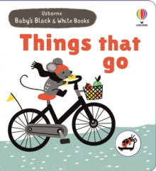Baby's Black and White Books  Baby's Black and White Books Things That Go - Mary Cartwright; Leeza Hernandez (Board book) 11-04-2024 