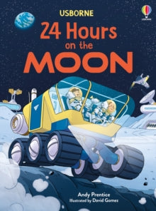24 Hours In...  24 Hours on the Moon - David Gomez (Hardback) 09-10-2025 