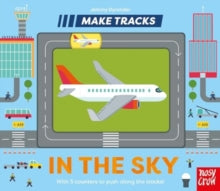 Make Tracks  Make Tracks: In the Sky - Johnny Dyrander; Kristin Atherton (Board book) 09-05-2024 