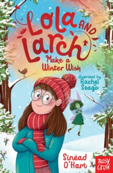 Lola and Larch  Lola and Larch Make a Winter Wish - Sinead O'Hart; Rachel Seago (Paperback) 24-10-2024 