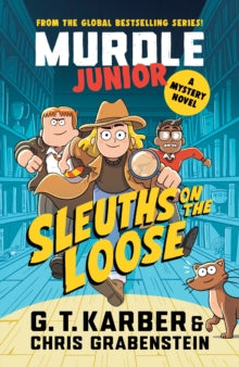 Murdle Junior  Murdle Junior Mysteries: Sleuths on the Loose: A Mystery Novel - G. T. Karber; Chris Grabenstein (Paperback) 22-05-2025 