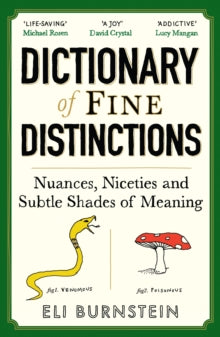 Dictionary of Fine Distinctions: Nuances, Niceties and Subtle Shades of Meaning - Eli Burnstein (Paperback) 04-09-2025 