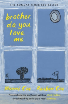 brother. do. you. love. me. - Manni Coe; Reuben Coe; Reuben Coe (Paperback) 29-02-2024 