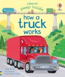 Peep Inside  Peep Inside How a Truck Works - Lara Bryan; Patrick Corrigan (Board book) 11-04-2024 