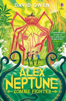 Alex Neptune  Alex Neptune, Zombie Fighter - David Owen (Paperback) 11-04-2024 