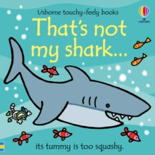 THAT'S NOT MY (R)  That's Not My Shark - Fiona Watt; Rachel Wells (Board book) 09-05-2024 
