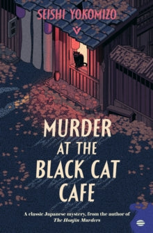 Murder at the Black Cat Cafe - Seishi Yokomizo (Paperback) 28-08-2025 