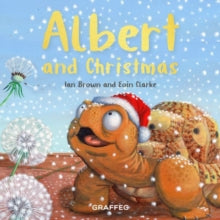 Albert the Tortoise  Albert and Christmas - Ian Brown; Eoin Clarke (Paperback / softback) 02-10-2025 