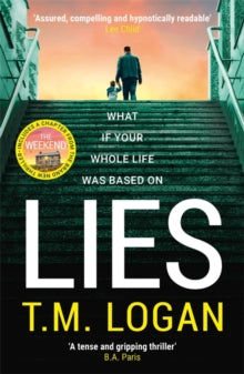 Lies: From the author of Netflix hit THE HOLIDAY, a gripping thriller guaranteed to keep you up all night - T.M. Logan (Paperback) 04-12-2025 