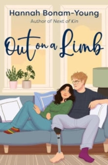 Out on a Limb: A tender, friends-with-benefits-to-more love story about identity, independence, and finding joy in the unexpected - Hannah Bonam-Young (Paperback) 06-06-2024 