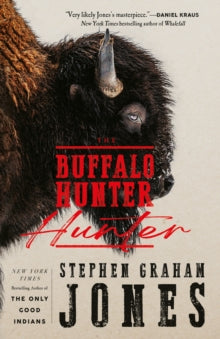 The Buffalo Hunter Hunter - Stephen Graham Jones (Hardback) 29-04-2025 