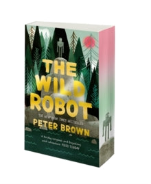 The Wild Robot: A deluxe special edition of the beloved New York Times bestseller - Peter Brown (Paperback / softback) 30-10-2025 