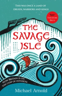 Savage Isle series  The Savage Isle - Michael Arnold (Paperback) 16-10-2025 